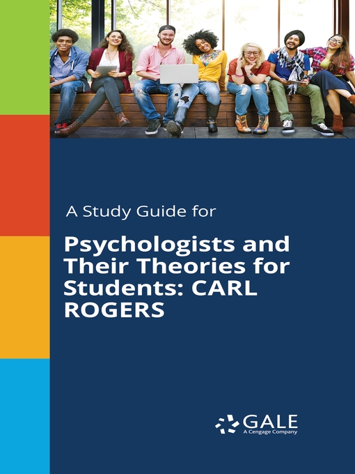 Title details for A Study Guide for Psychologists and Their Theories for Students: Carl Rogers by Gale, Cengage Learning - Available